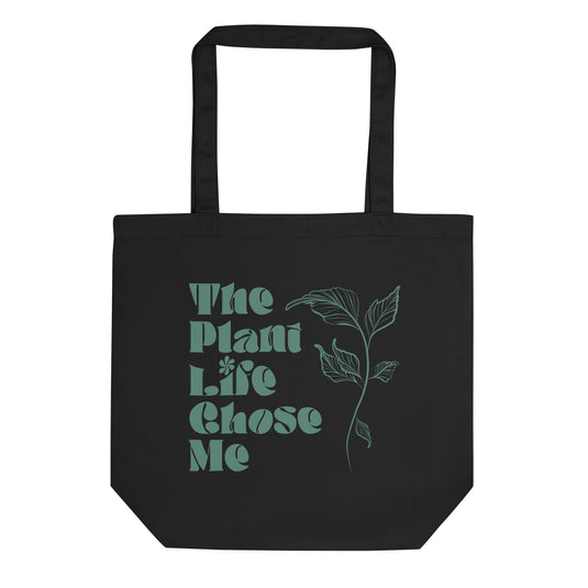 The Plant Life Chose Me Eco Tote